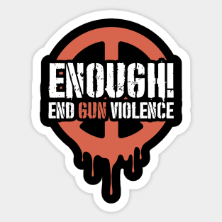 Enough! End Gun Violence Sticker